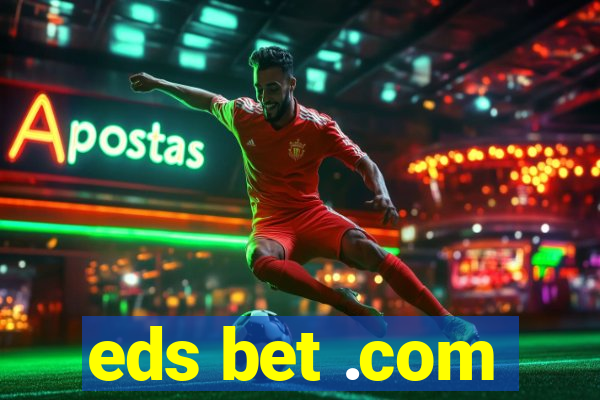 eds bet .com